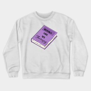 Books are My Therapy Crewneck Sweatshirt